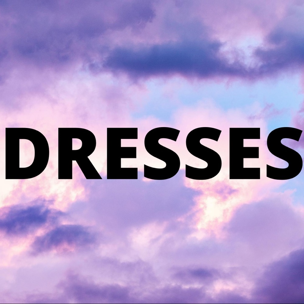 DRESSES